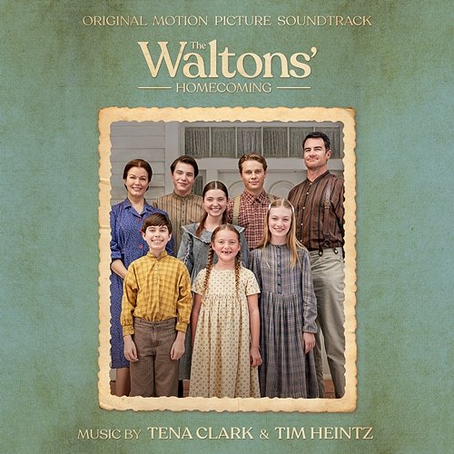 The Waltons' Homecoming (Original Motion Picture Soundtrack) Tena Clark & Tim Heintz