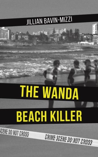 The Wanda Beach Killer Jillian Bavin-Mizzi