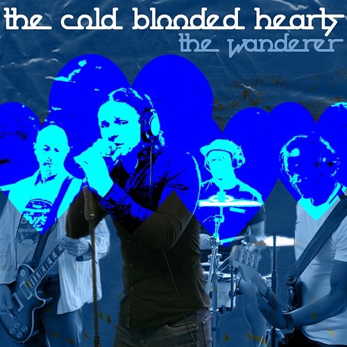 The Wanderer The Cold Blooded Hearts