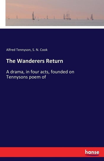 The Wanderers Return Tennyson Alfred