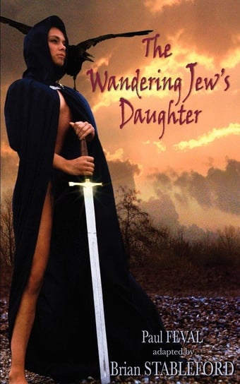 The Wandering Jew's Daughter Feval Paul