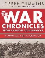 The War Chronicles: From Chariots to Flintlocks Cummins Joseph
