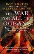 The War For All The Oceans Adkins Roy A., Adkins Lesley