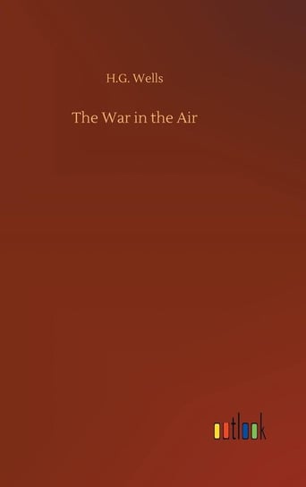 The War in the Air Wells H.G.