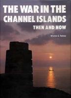 The War in the Channel Islands Ramsey Winston G.