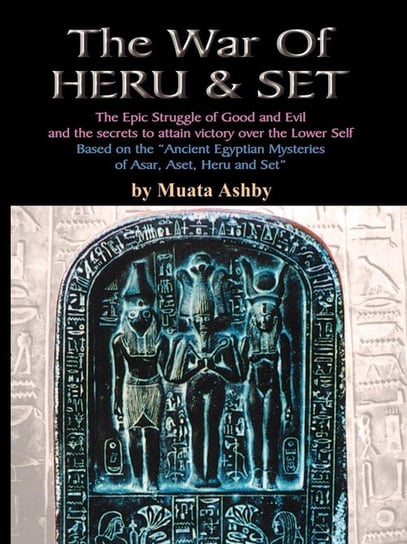 The War of Heru and Set Ashby Muata