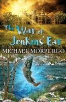 The War of Jenkins' Ear Morpurgo Michael