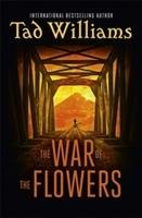The War of the Flowers Williams Tad