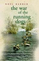 The War of the Running Dogs Kings David, Barber Noel, Donovan David