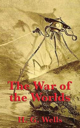 The War of the Worlds Wells H. G.
