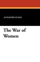 The War of Women Dumas Alexandre