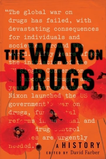 The War on Drugs: A History Opracowanie zbiorowe