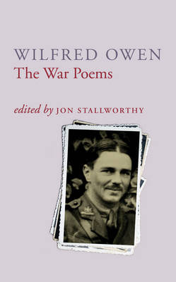 The War Poems Of Wilfred Owen Owen Wilfred