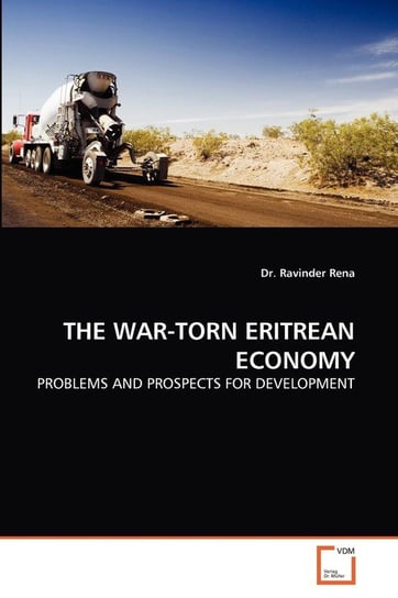 The War-Torn Eritrean Economy Rena Ravinder