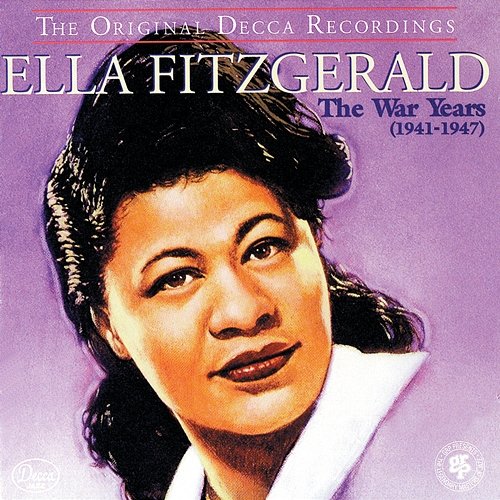The War Years (1941-1947) Ella Fitzgerald