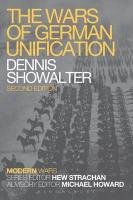 The Wars of German Unification Showalter Dennis