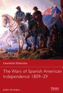 The Wars of Spanish American Independence 1809-29 Fletcher John