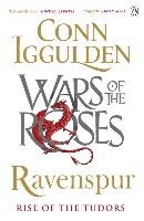 The Wars of the Roses 04. Ravenspur Iggulden Conn