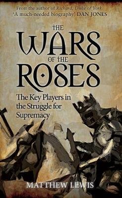 The Wars of the Roses Matthew Lewis