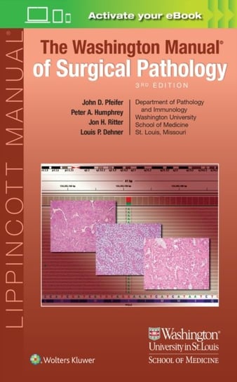The Washington Manual of Surgical Pathology Opracowanie zbiorowe