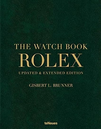 The Watch Book Rolex: Updated and expanded edition Brunner Gisbert L.