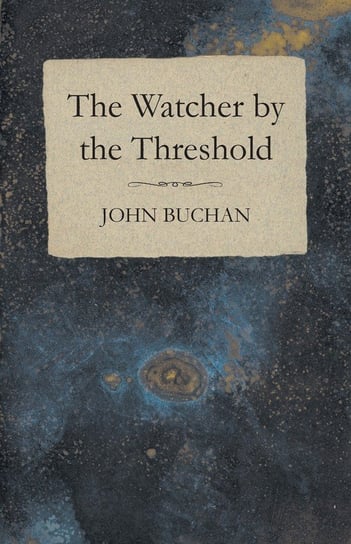 The Watcher by the Threshold Buchan John