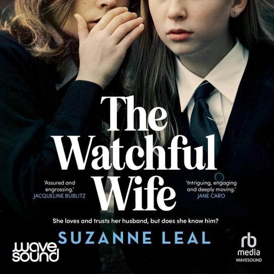 The Watchful Wife - audiobook Suzanne Leal