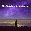 The Watching of Goddesses Vonessa Edan