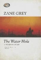 The Water Hole Grey Zane