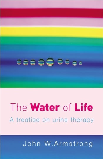 The Water Of Life Armstrong John W.