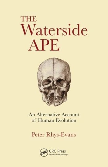 The Waterside Ape. An Alternative Account of Human Evolution Peter H. Rhys Evans