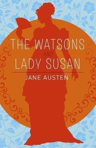 The Watsons, Lady Susan & Sanditon Austen Jane