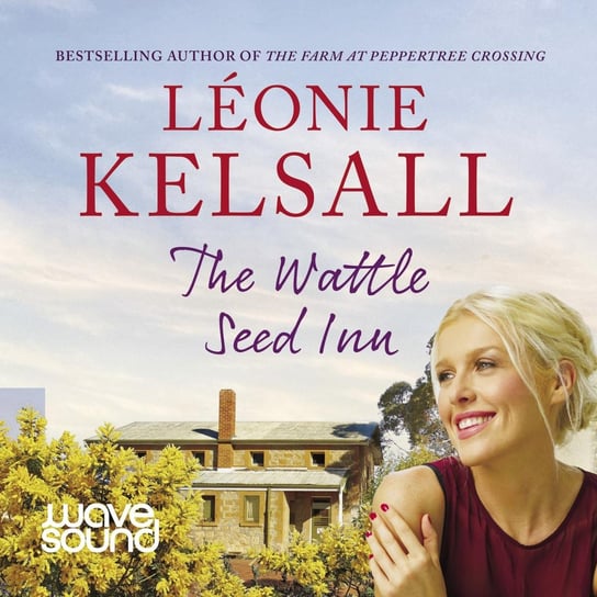 The Wattle Seed Inn - audiobook Léonie Kelsall