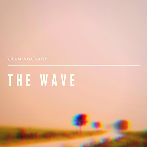 The Wave Calm Soulboy