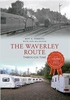 The Waverley Route Through Time Macintosh Iain, Perkins Roy, Perkins Roy G.