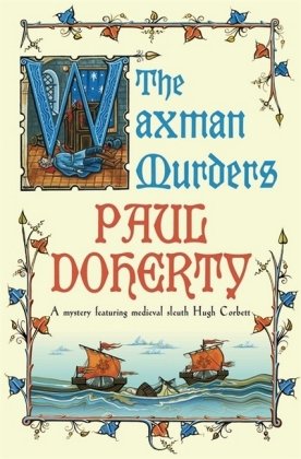 The Waxman Murders (Hugh Corbett Mysteries, Book 15) Doherty Paul