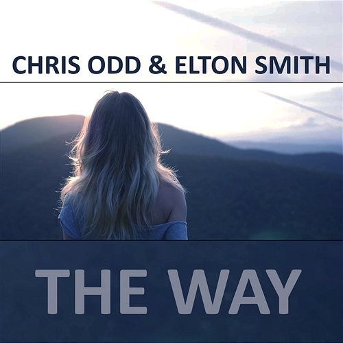 The Way Chris Odd & Elton Smith