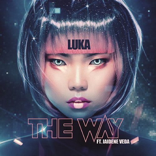 The Way Luka feat. Jaidene Veda