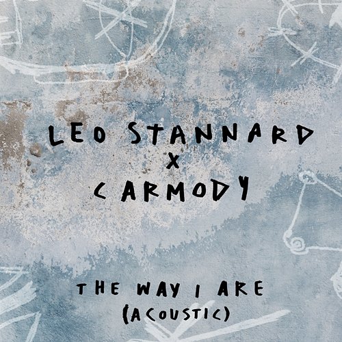 The Way I Are Leo Stannard x Carmody