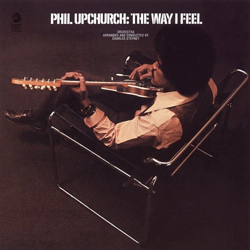 The Way I Feel Phil Upchurch