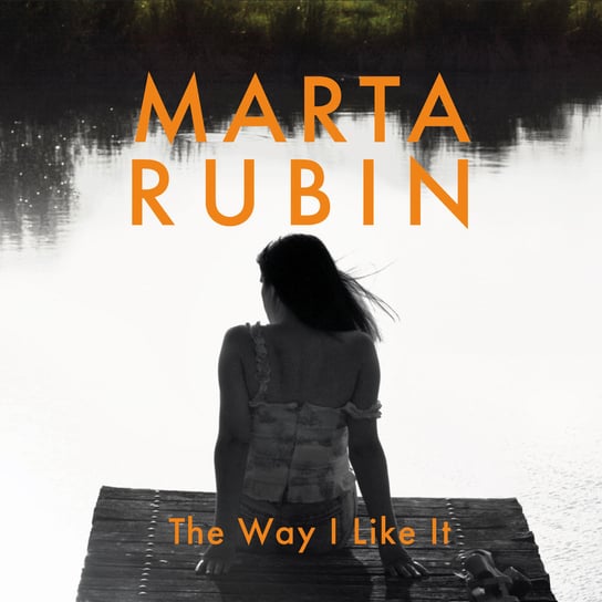 The Way I Like It Rubin Marta