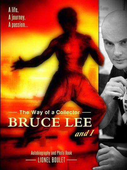 The Way of a Collector, Bruce Lee and I Boulet Lionel