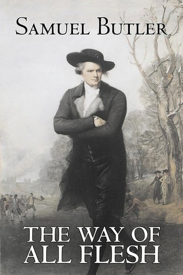 The Way of All Flesh by Samuel Butler, Fiction, Classics, Fantasy, Literary Butler Samuel