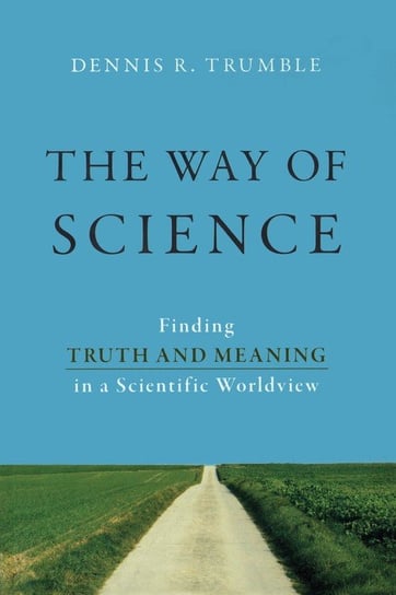 The Way of Science Trumble Dennis R.