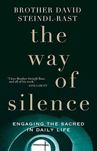 The Way of Silence Steindl-Rast Br David