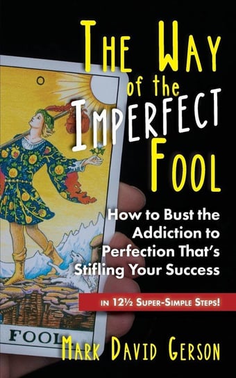 The Way of the Imperfect Fool Gerson Mark David