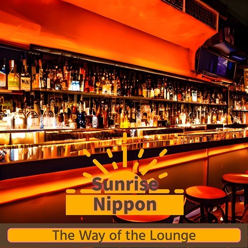 The Way of the Lounge Sunrise Nippon