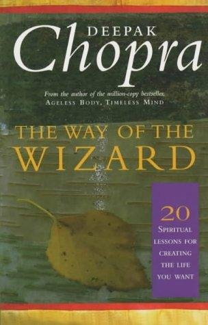 The Way Of The Wizard Chopra M.D. Deepak