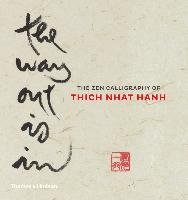 The Way Out is In Nhat Hanh Thich