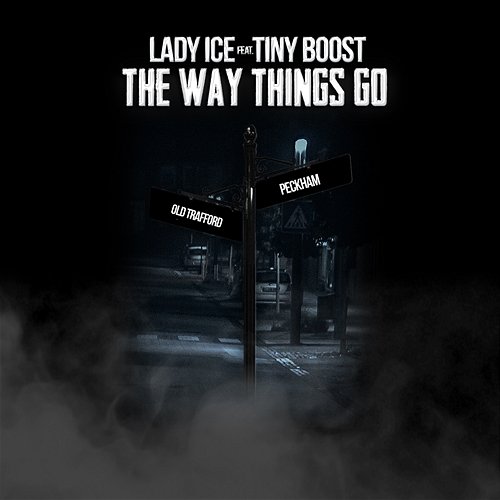 The Way Things Go Lady Ice feat. Tiny Boost